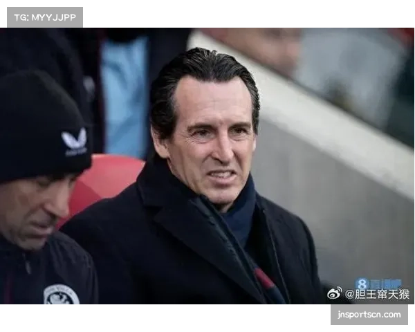 埃梅里谈维拉冬窗引援策略争冠机会不容错过